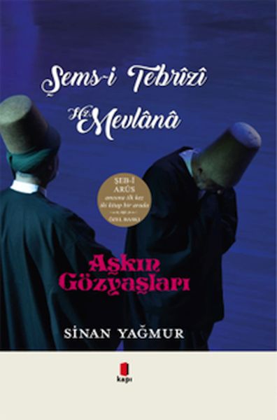 askin-gozyaslari-sems-i-tebrizi-hz-mevlana