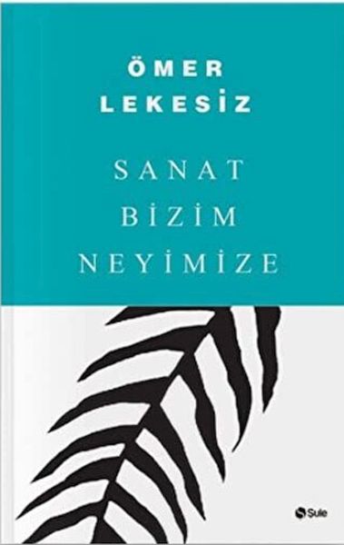 sanat-bizim-neyimize