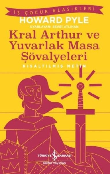 kral-arthur-ve-yuvarlak-masa-sovalyeleri-kisaltilmis-metin