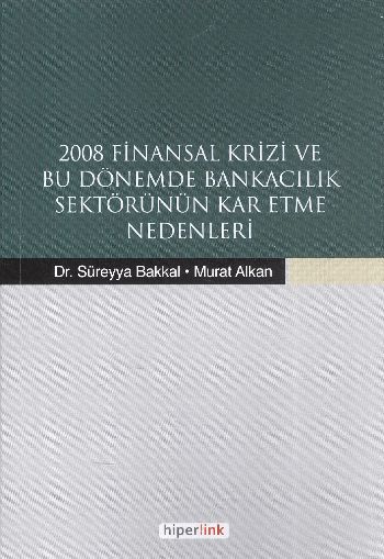 2008-finansal-krizi-ve-bu-donemde-bankacilik-sektorunun-kar-etme-nedenleri