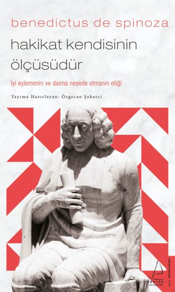 benedictus-de-spinoza-hakikat-kendisinin-olcusudur