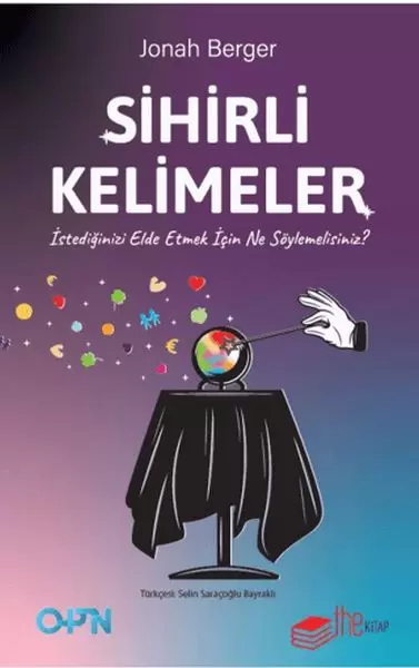 sihirli-kelimeler-istediginizi-elde-etmek-icin-ne-soylemelisiniz