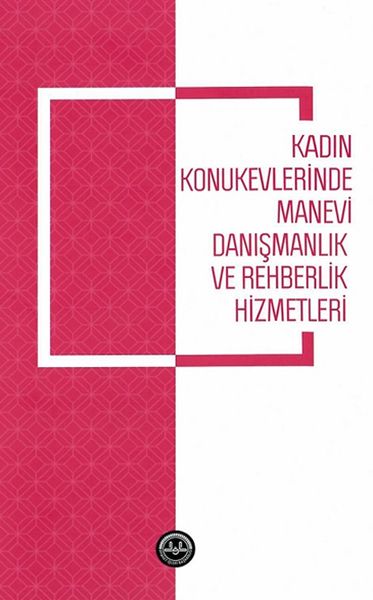 kadin-konukevlerinde-manevi-danismanlik-ve-rehberlik-hizmetleri