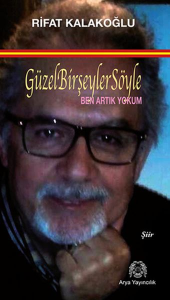 guzel-bir-seyler-soyle-ben-artik-yokum