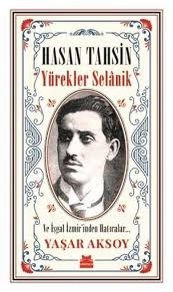 hasan-tahsin-yurekler-selanik-ve-isgal-izmir-inden-hatirlar