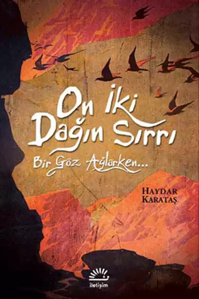 on-iki-dagin-sirri-bir-goz-aglarken