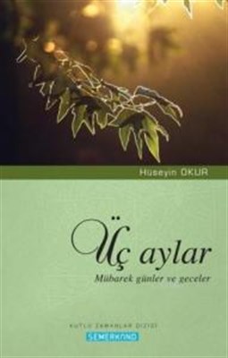 uc-aylar-mubarek-gunler-ve-geceler