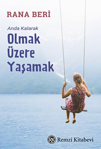 anda-kalarak-olmak-uzere-yasamak