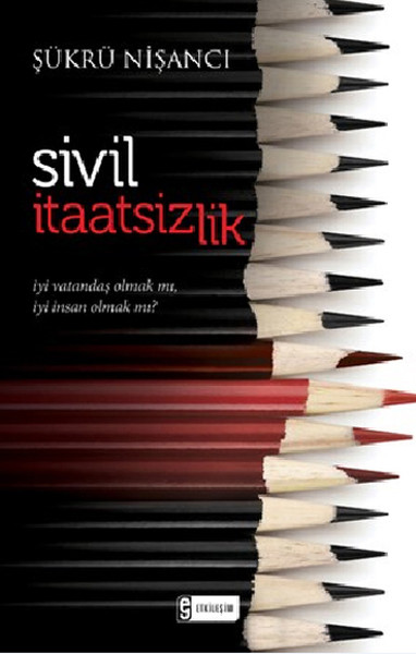 sivil-itaatsizlik-iyi-vatandas-olmak-mi-iyi-insan-olmak-mi