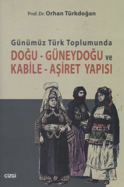 gunumuz-turk-toplumunda-dogu-guneydogu-ve-kabile-asiret-yapisi