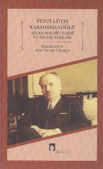 fevzi-lutfi-karaosmanoglu-bir-muhalifin-edebi-ve-sosyal-yazilari