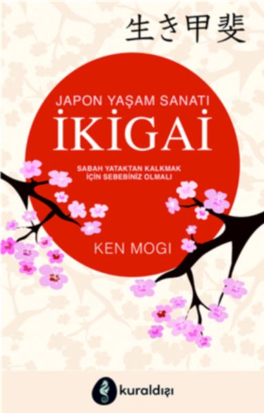 ikigai-sabah-yataktan-kalkmak-icin-sebebiniz-olmali