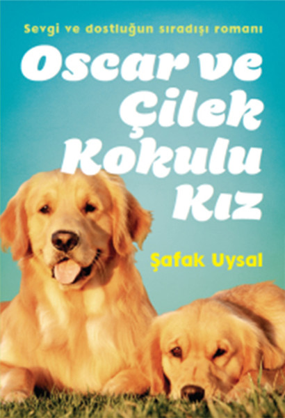 oscar-ve-cilek-kokulu-kiz