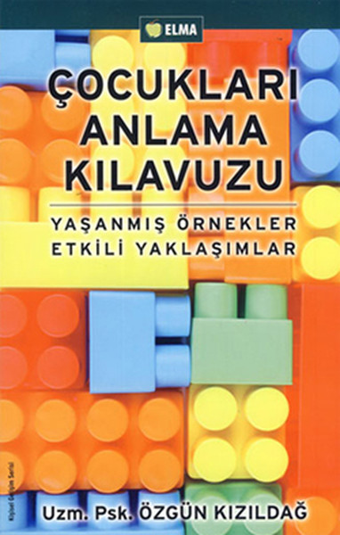 cocuklari-anlama-kilavuzu-yasanmis-ornekler-etkili-yaklasimlar