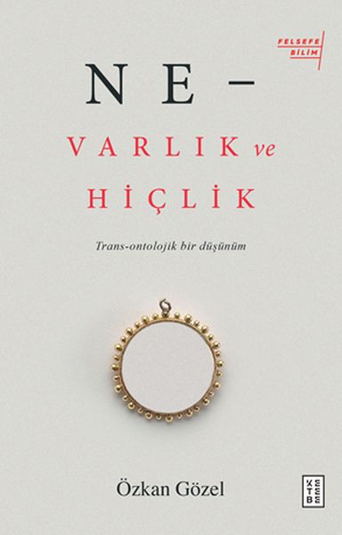 ne-varlik-ve-hiclik-trans-ontolojik-bir-dusunum