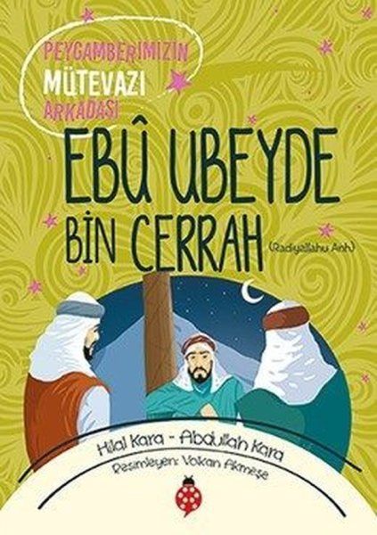 ebu-ubeyde-bin-cerrah-peygamberimizin-mutevazi-arkadasi