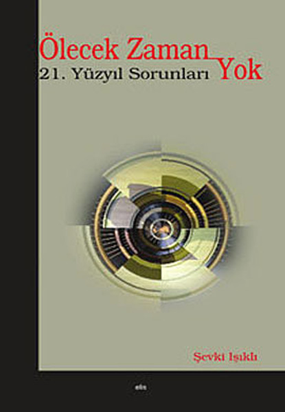 olecek-zaman-yok-21-yuzyil-sorunlari