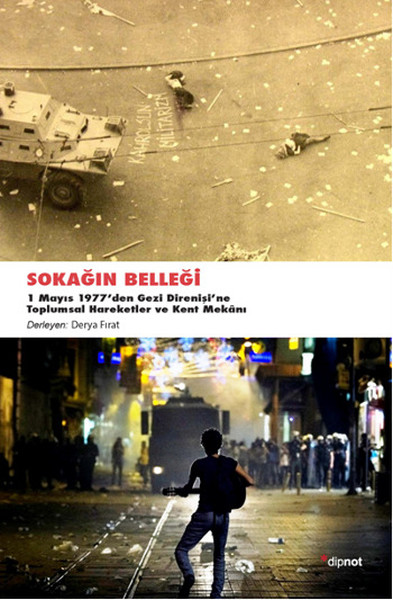 sokagin-bellegi-1-mayis-1977-den-gezi-direnisine-toplumsal-hareketler-ve-kent-mekani