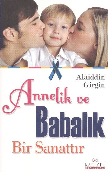 annelik-ve-babalik-bir-sanattir