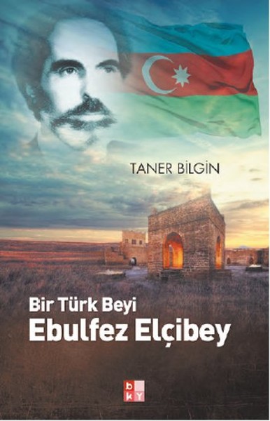 bir-turk-beyi-ebulfez-elcibey