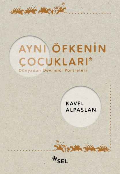 ayni-ofkenin-cocuklari-dunyadan-devrimci-portreleri