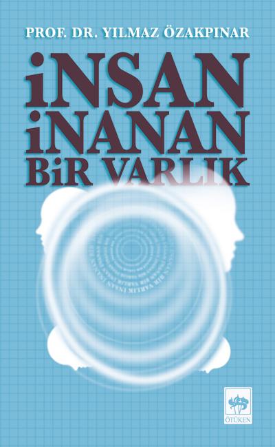 insan-inanan-bir-varlik