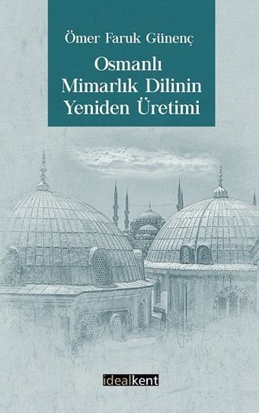 osmanli-mimarlik-dilinin-yeniden-uretimi