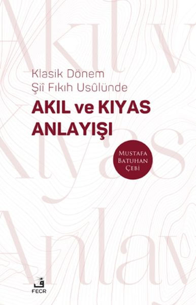 klasik-donem-sii-fikih-usulu-nde-akil-ve-kiyas-anlayisi