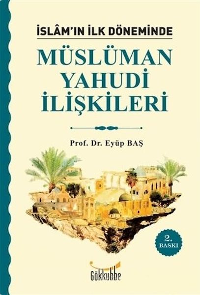 islam-in-ilk-doneminde-musluman-yahudi-iliskileri