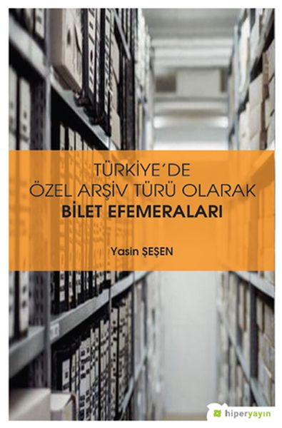 turkiye-de-ozel-arsiv-turu-olarak-bilet-efemeralari