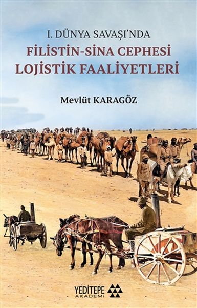 1-dunya-savasi-nda-filistin-sina-cephesi-lojistik-faaliyetleri