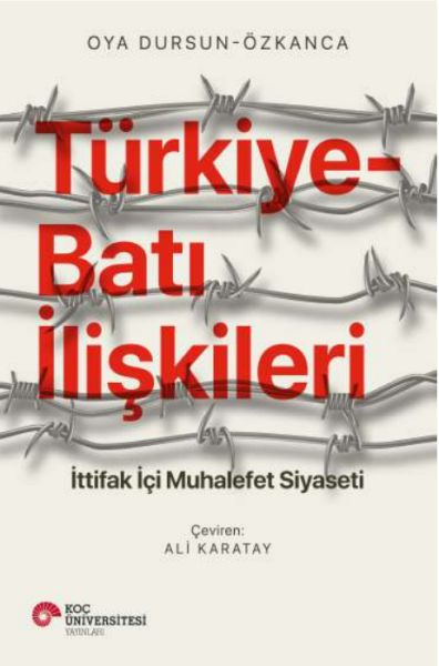 turkiye-bati-iliskileri-ittifak-ici-muhalefet-siyaseti