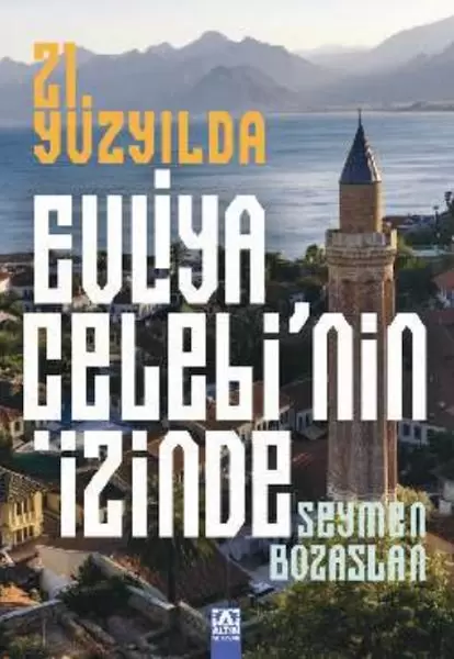21-yuzyilda-evliya-celebi-nin-izinde