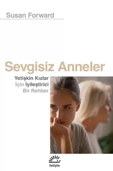sevgisiz-anneler-yetiskin-kizlar-icin-iyilestirici-bir-rehber