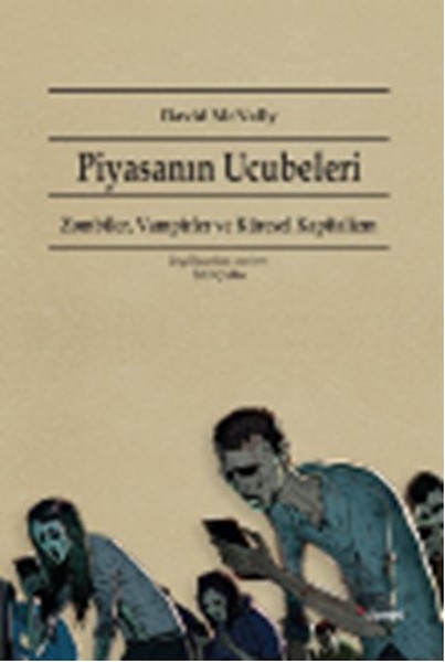 piyasanin-ucubeleri-zombiler-vampirler-ve-kuresel-kapitalizm