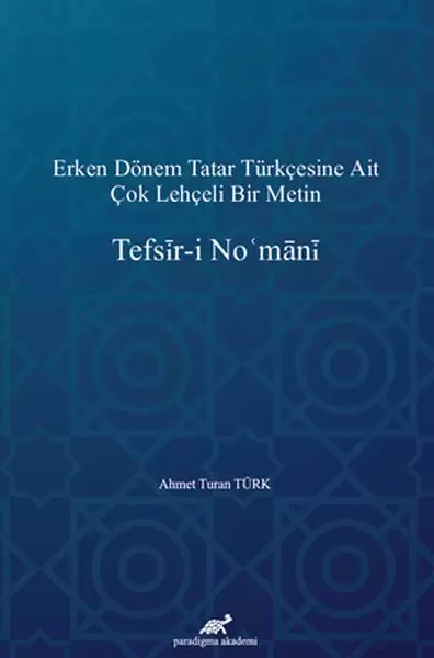 erken-donem-tatar-turkcesine-ait-cok-lehceli-bir-metin-tefsir-i-nomani