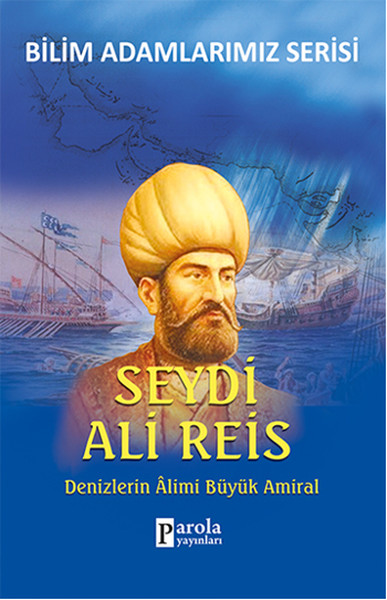 seydi-ali-reis-denizlerin-alimi-buyuk-amiral