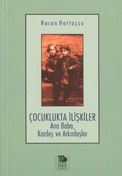 cocuklukta-iliskiler-ana-baba-kardes-ve-arkadaslar