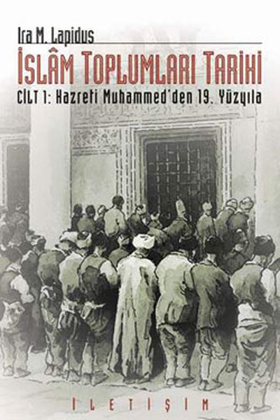 islam-toplumlari-tarihi-cilt-1-hazreti-muhammed-den-19-yuzyila