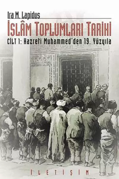 islam-toplumlari-tarihi-cilt-1-hazreti-muhammed-den-19-yuzyila