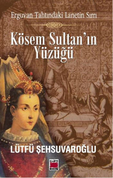 kosem-sultan-in-yuzugu-erguvan-tahtindaki-lanetin-sirri