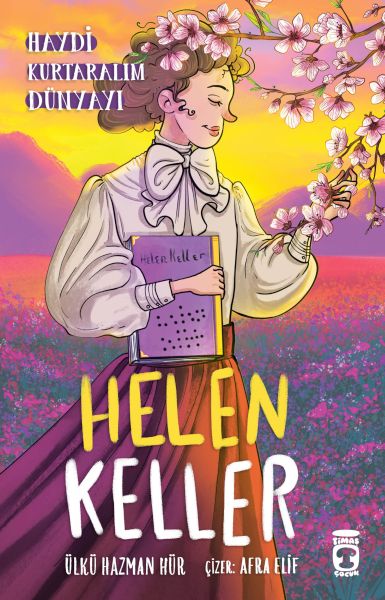 helen-keller-haydi-kurtaralim-dunyayi-4