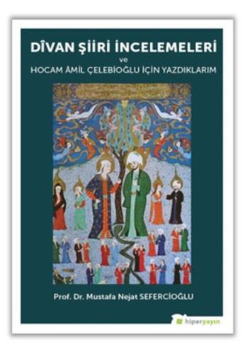 divan-siiri-incelemeleri-ve-hocam-amil-celebioglu-icin-yazdiklarim