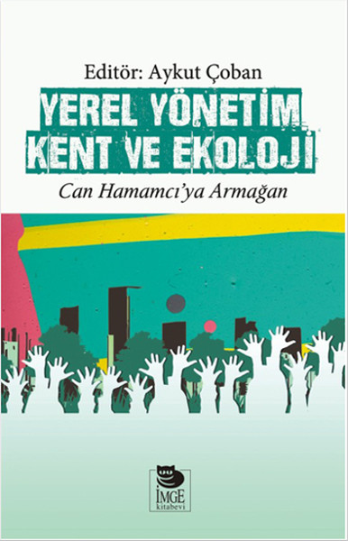 yerel-yonetim-kent-ve-ekoloji-can-hamamci-ya-armagan