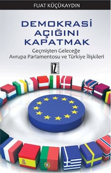 demokrasi-acigini-kapatmak-gecmisten-gelecege-avrupa-parlamentosu-ve-turkiye-iliskileri