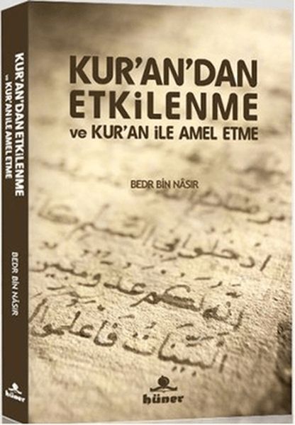 kur-an-dan-etkilenme-ve-kur-an-ile-amel-etme