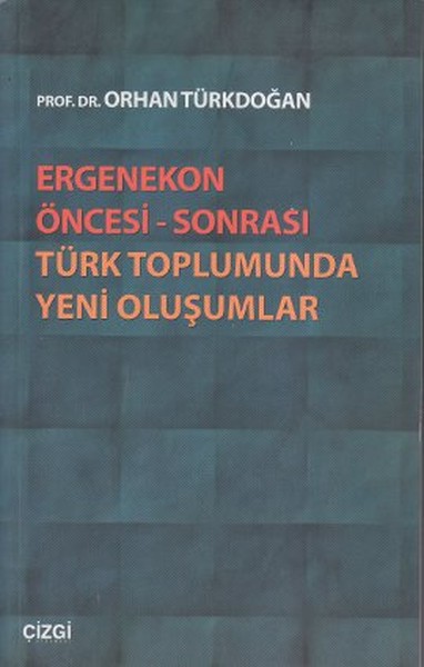 ergenekon-oncesi-sonrasi-turk-toplumunda-yeni-olusumlar