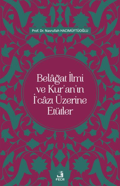 belagat-ilmi-ve-kur-an-in-i-cazi-uzerine-etutler