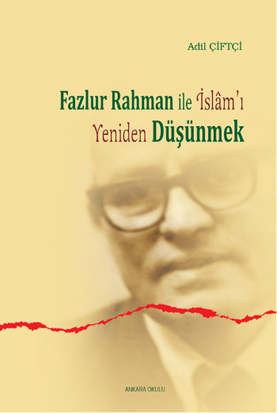 fazlur-rahman-ile-islam-i-yeniden-dusunmek