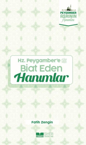 hz-peygamber-e-biat-eden-hanimlar-peygamber-asrinin-hanimlari-7-225909